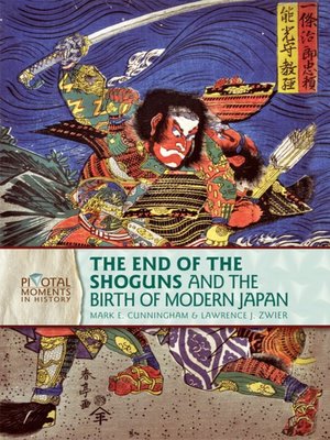 cover image of The End of the Shoguns and the Birth of Modern Japan